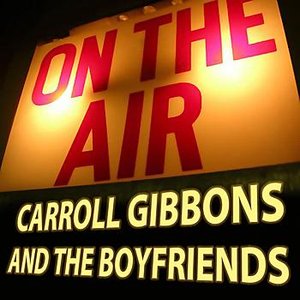 Carroll Gibbons "On The Air"