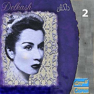 Delkash, Vol. 2 - Persian Music