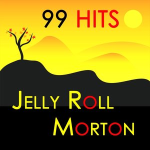 99 Hits : Jelly Roll Morton