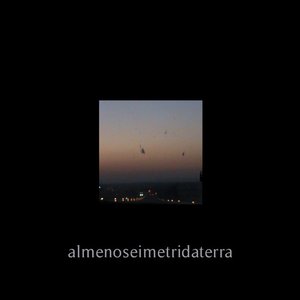 Image for 'almenoseimetridaterra'