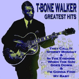 T - Bone Walker Greatest Hits