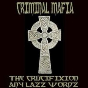 The Crucifixion, Any Lazz Wordz