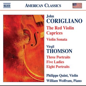 Corigliano: Red Violin Caprices (The) / Violin Sonata / Thomson, V.: 5 Ladies / Portraits