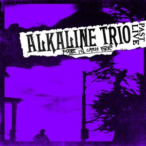 Maybe I'll Catch Fire (Past Live) [Explicit]