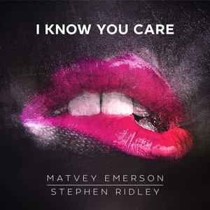 I Know You Care (Remixes)