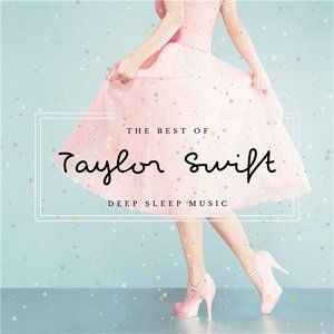 Deep Sleep Music: Taylor Swift Piano Covers