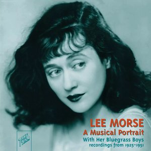 Lee Morse : A Musical Portrait