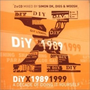 DiY X 1989 1999 - A Decade Of Doing It Yourself