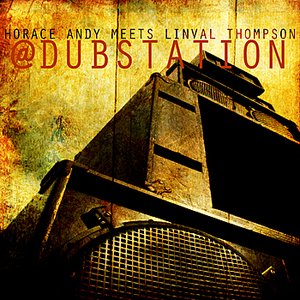 Horace Andy Meets Linval Thompson @ Dub Station Platinum Edition