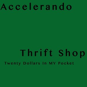 Thrift Shop (Twenty Dollars in My Pocket)