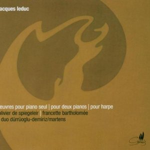 Leduc: Œuvres pour piano suel, Pour deux pianos, Pour harpe