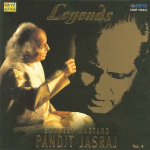 Legends - Sangeet Martand Pandit Jasraj Vol-4