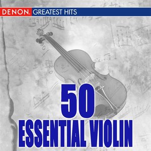 Image for '50 Essential Violin'