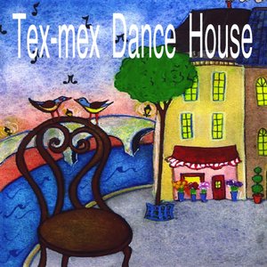 Tex-mex Dance House