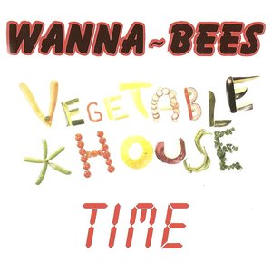 Vegetable house time