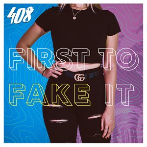 First to Fake It - Single