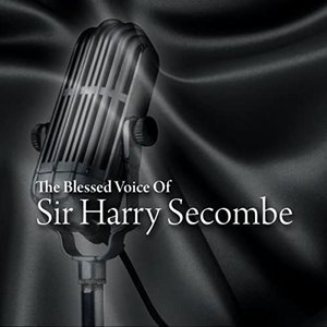 The Blessed Voice Of Sir Harry Secombe