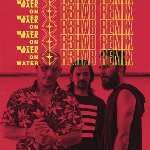 Walk On Water (R3hab Remix) - Single