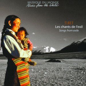 Tibet : Les chants de l'exil (Songs from Exile)