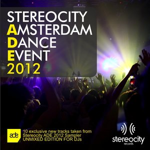 Stereocity Ade 2012 (10 Exclusive New Tracks for Amsterdam Dance Event 2012 - Unmixed Edition for Djs)