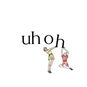 Uh Oh [Explicit]