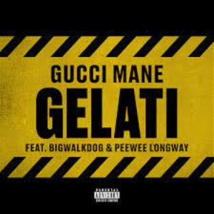 Gelati (feat. Peewee Longway & BigWalkDog)