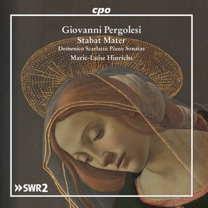 Pergolesi: Stabat mater, P. 77 - Scarlatti: Keyboard Sonatas