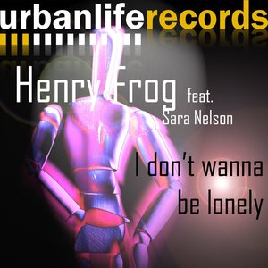 I Don't Wanna Be Lonely