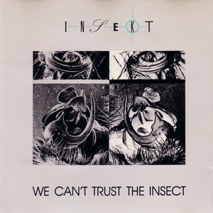 We Can't Trust the Insect