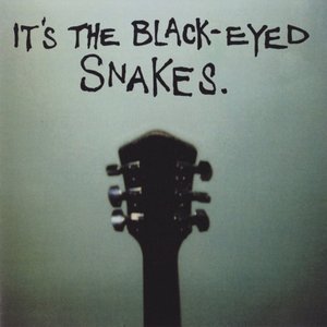 It's the Black-Eyed Snakes