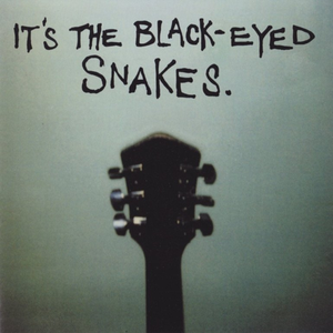 It's the Black-Eyed Snakes cover