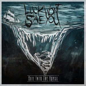 Sail Into The Abyss [Explicit]