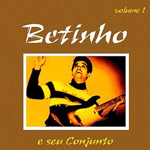 Betinho e Seu Conjunto, Vol. 1