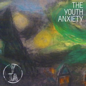 Image for 'The Youth Anxiety'