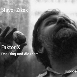 Faktor X - Das Ding und die Leere