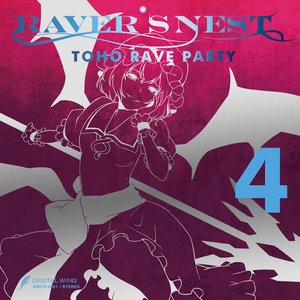 RAVER’S NEST 4 TOHO RAVE PARTY