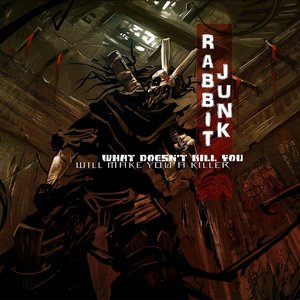 Rabbit Junk - What Doesn
