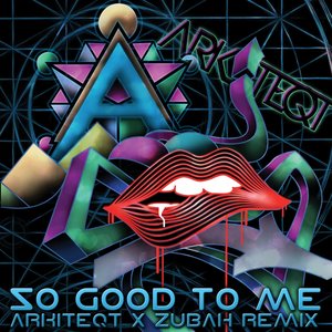 So Good to Me (Arkiteqt Mix)