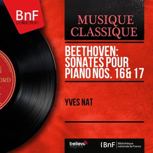 Beethoven: Sonates pour piano Nos. 16 & 17 (Mono Version)
