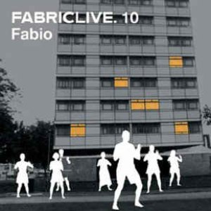 FABRICLIVE 10: Fabio (DJ Mix)