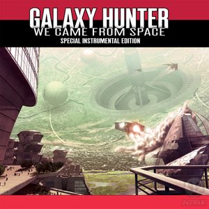 We Came From Space - Instrumental Edition