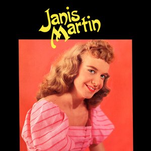 Presenting Janis Martin
