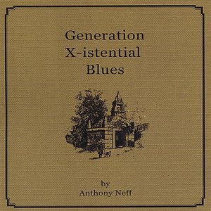 Generation X-istential Blues