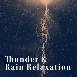 Bild för 'Thunder & Rain Relaxation'