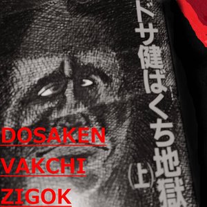 DOSAKEN VAKCHI ZIGOK