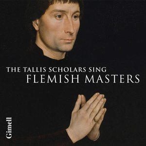 The Tallis Scholars sing Flemish Masters