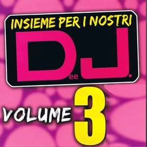 Insieme per i nostri Dee J., Vol. 3