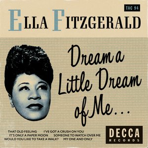 Dream A Little Dream Of Me