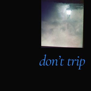 Don't Trip