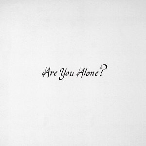 “Are You Alone?”的封面